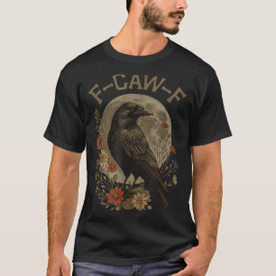 Camiseta Corvo Ave Divertido F Caw F Dizer Gráfico F-caw-f 