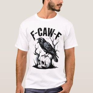 Camiseta Corvo Negro, F-Caw-F Ave Negra Engraçado