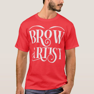 Camiseta Cosmetólogo Eyebrow Makeup Artista Beaust Brow Ar