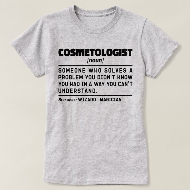 Camiseta Cosmetólogo Noun Cosmético Trabalhador de Ética (Frente do Design)