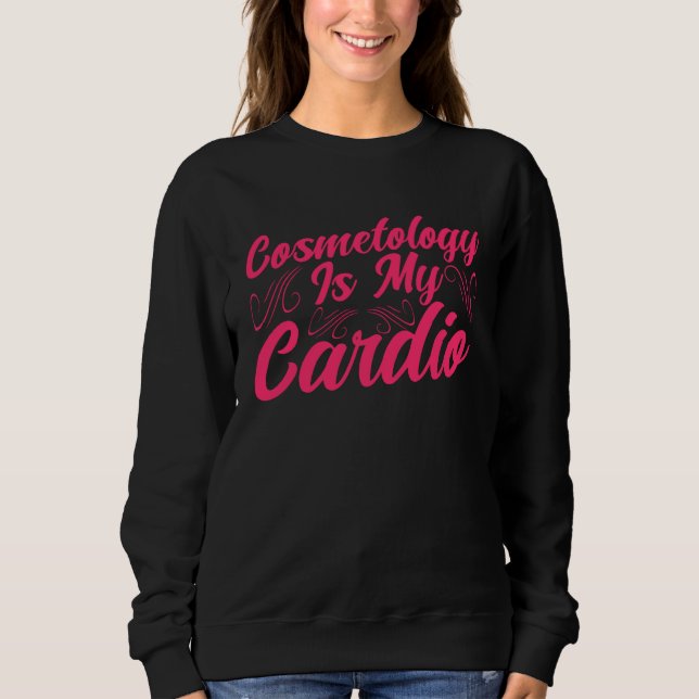 Camiseta Cosmetology Is My Cardio Cosmetologist Makeup Arti (Frente)