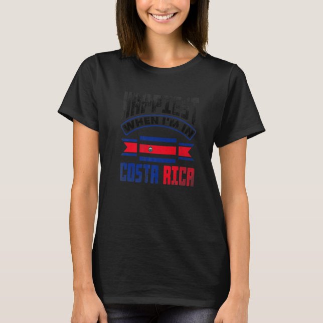 Camiseta Costa Rica Costa Rican Flag Happiest When Im In Co (Frente)