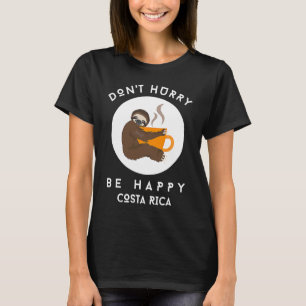 Camiseta Costa Rica não se apresse a ser feliz café da manh
