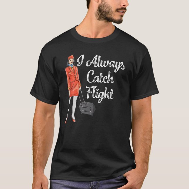Camiseta Costume De Atendedor De Voo Para Mulheres Que Semp (Frente)