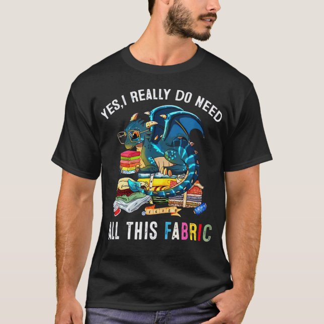 Camiseta Costura Sim Eu Realmente Preciso de Todo Este Teci (Frente)