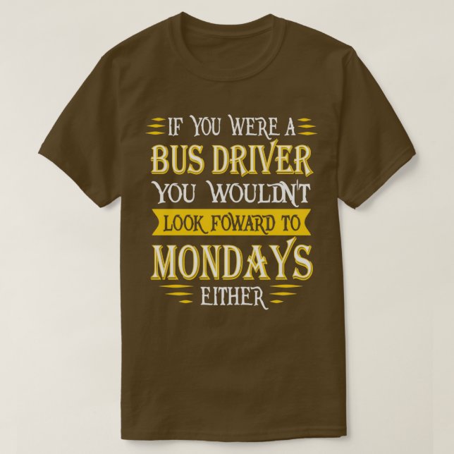 Camiseta Cota de Foward do Driver de Barramento Doesnx27t (Frente do Design)