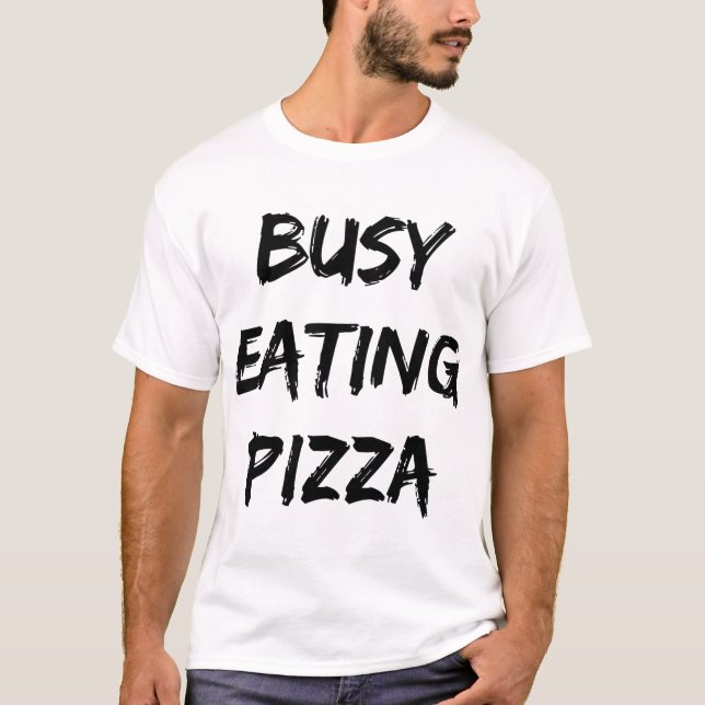 Camiseta Cota de Trendy de Pizza de Comida Ocupada (Frente)