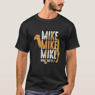 Camiseta Cota do Camelo Mike Mike Mike Que Dia É Hoje