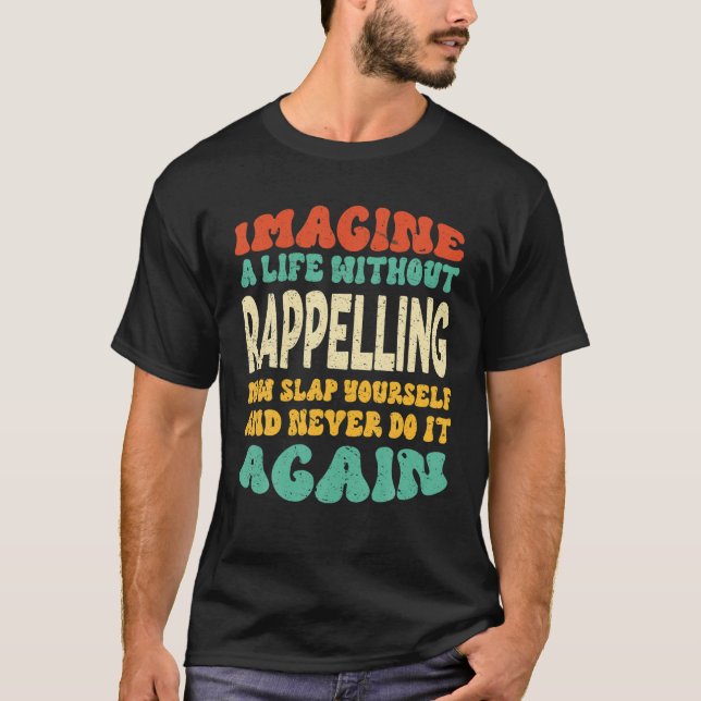 Camiseta Cota Engraçada De Rappelling Para Rappelings (Frente)