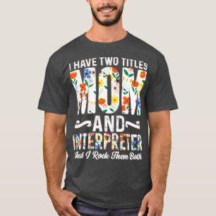 Camiseta Cota Interpretadora Tem Dois Títulos Mãe Intérpret