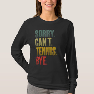 Camiseta Cota Sarcástica do Jogador de tênis, Desculpe não