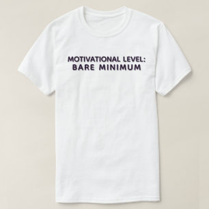 Camiseta Cotação Motivacional de Esforço Mínimo