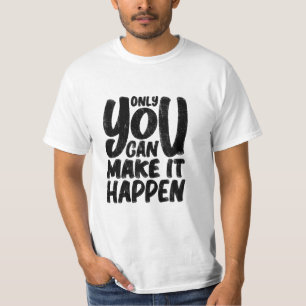 Camiseta cotação "only_u_can_make_it_action"