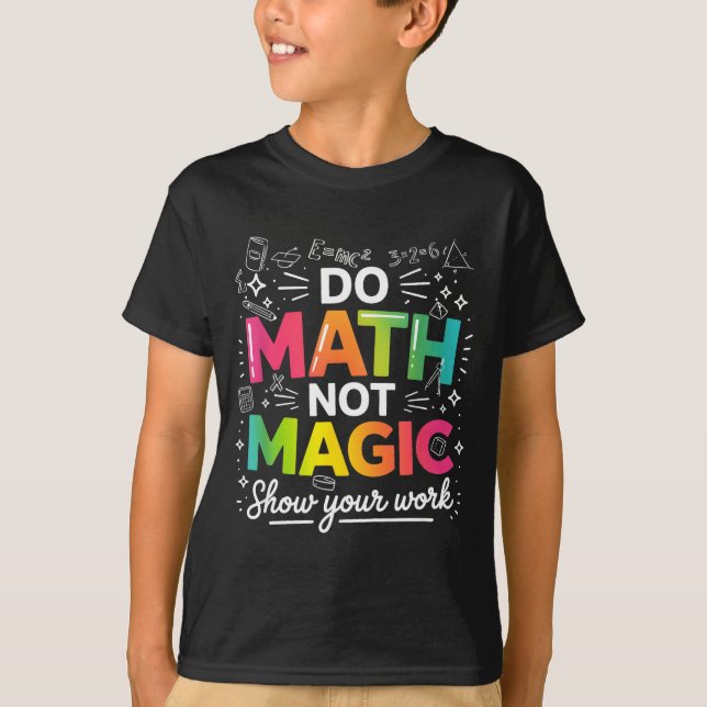 Camiseta Cotações de Professor de Matemática Não é Magia (Frente)