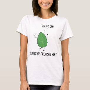 Camiseta Cotações Engraçadas Encorajam Mint Puns Piadas 