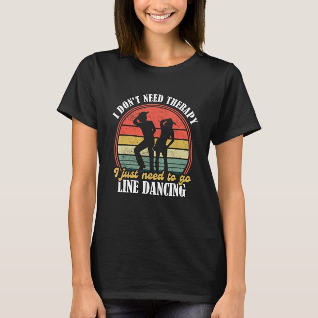 Camiseta Country Dance   Funny Line Dancing   Line Dancing  (Frente)