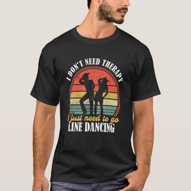Camiseta Country Dance   Funny Line Dancing   Line Dancing  (Frente)