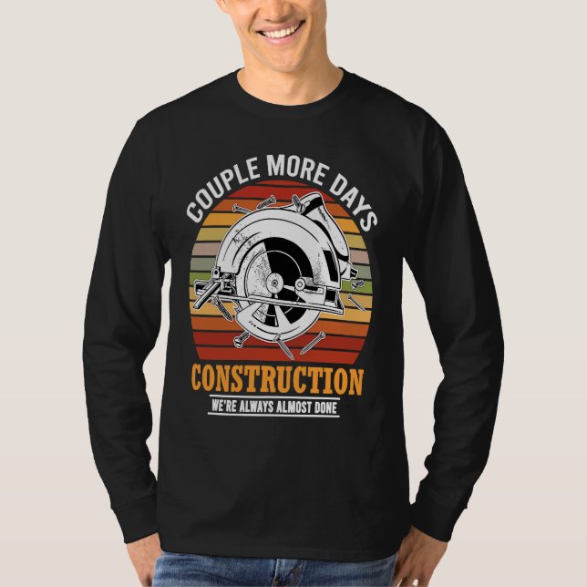 Camiseta Couple More Days Construction We're Always Almost  (Frente)