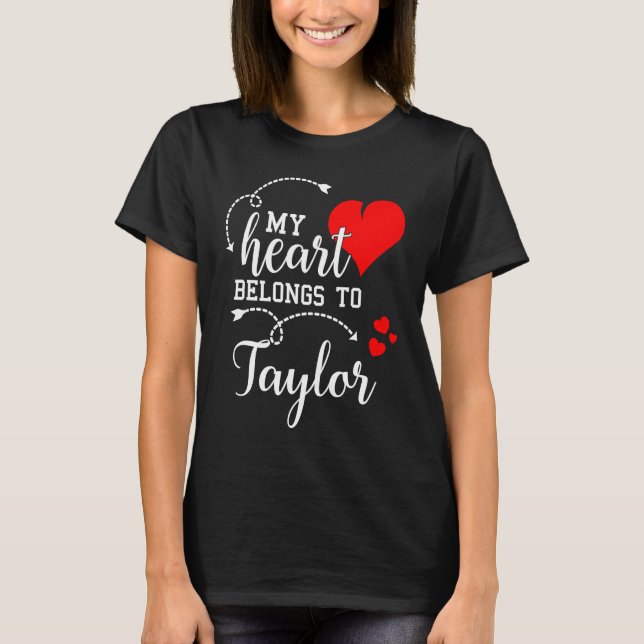 Camiseta Couples Matching  My Heart Belong to Taylor  My Lo (Frente)