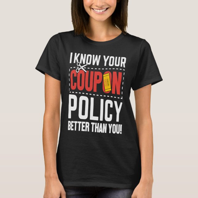 Camiseta Couponing Save  I know You Coupon Policy Better th (Frente)