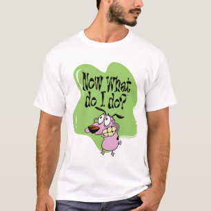 Camiseta Courage the Cowardly Dog   Now What Do I Do?