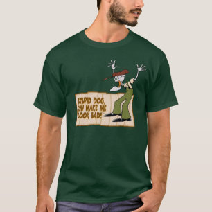 Camiseta Courage the Cowardly Dog You Make Me Look Bad!
