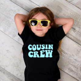 Camiseta Cousin Crew |Crianças Unisex Familiares De Turques