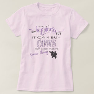 Camiseta COW LOVER 2 Dinheiro não pode Comprar de felicid
