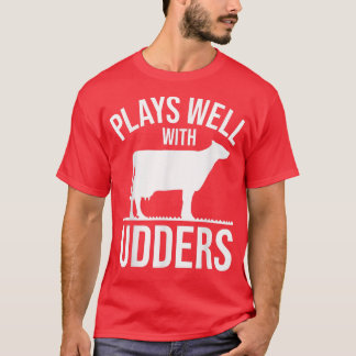 Camiseta Cow Lover Cattle Farmer - Plays Well With Udders -