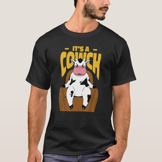Camiseta Cow Sitting On A Couch Next Quote That Reads It's  (Frente)
