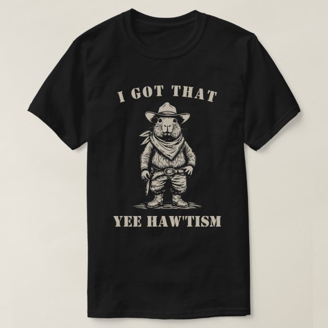 Camiseta cowboy capybara I GOT THAT YEE HAW TISM autism (Frente do Design)