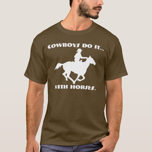 Camiseta Cowboys fazem isso... com cavalos. (Frente)