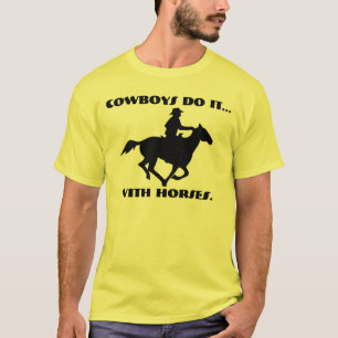 Camiseta Cowboys fazem isso... com cavalos.