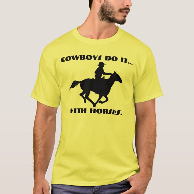 Camiseta Cowboys fazem isso... com cavalos. (Frente)