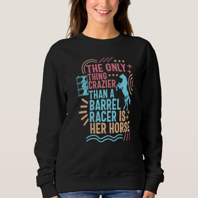 Camiseta Cowgirl Crazier Than A Barrel Racer Mom Horse Ridi (Frente)