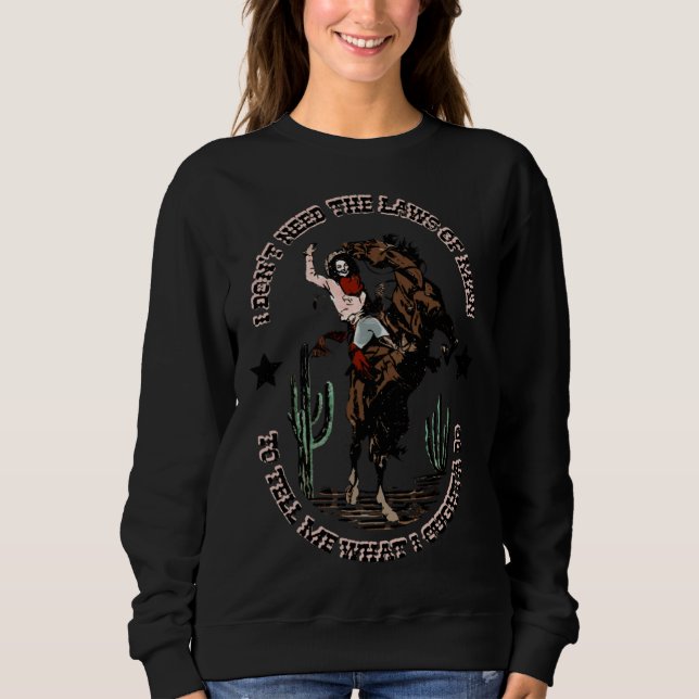 Camiseta Cowgirl Horsing I Don t Need The Laws Of Men Weste (Frente)