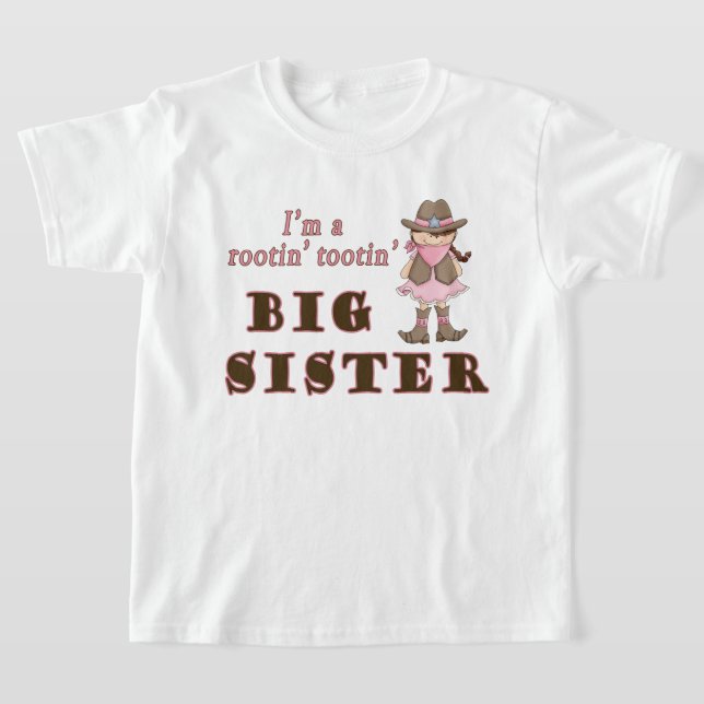 Camiseta Cowgirl Rootin Tootin Big Sister (Postura )