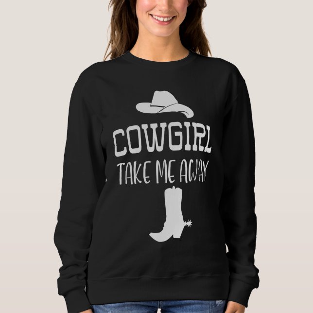 Camiseta Cowgirl Take Me Away  Take Me Away Cowgirl Take Me (Frente)