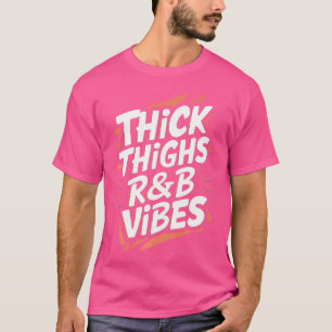 Camiseta Coxas Espessas E Rb Vibes Hip Hop