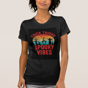 Camiseta Coxas Grossas de Halloween Vibrações Assustadoras