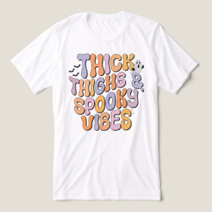 Camiseta Coxas grossas e vibrações assustadoras