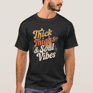 Camiseta Coxas Grossas E Vibrações de Alma Música