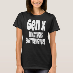Camiseta Coxas grossas Sagittarius Vibes Gen X Generation X