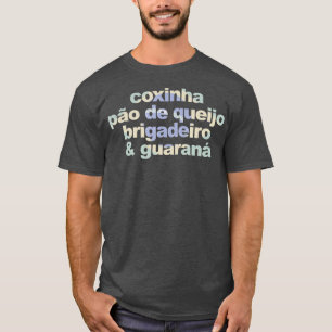 Camiseta Coxinha Pao de Queijo Brigadeiro Guarana -