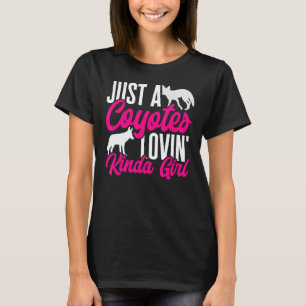 Camiseta Coyote Animal Só Um Coyotes Adorando Uma Menina Co