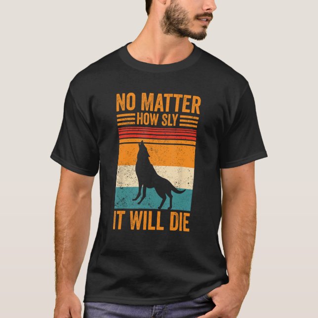 Camiseta Coyote Caçando Coyote Hunter Yote Como Ele Irá (Frente)