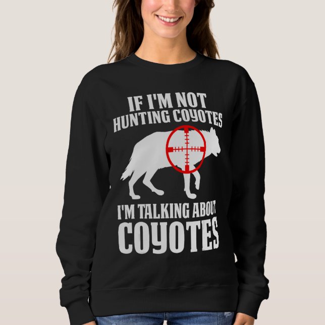 Camiseta Coyote Hunting Coyote Hunter Yote You re Hunting T (Frente)