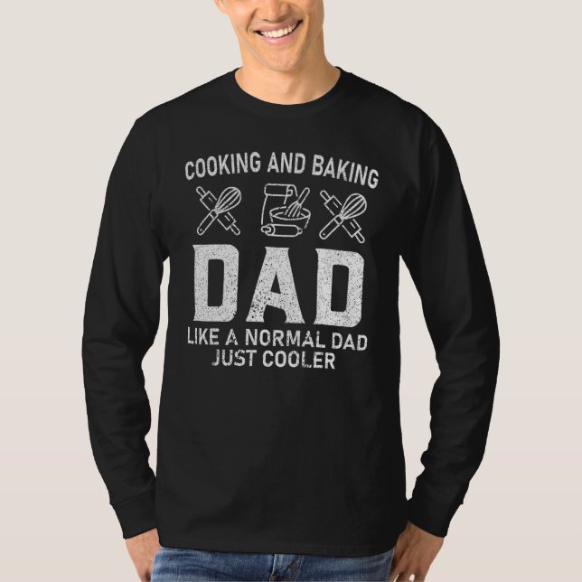 Camiseta Cozinhando e Assando Pai Como Um Pai Normal Só Que (Frente)