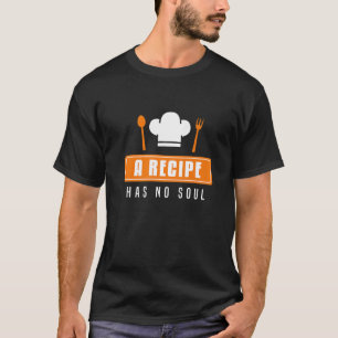 Camiseta Cozinhar Chef Vintage Uma Receita Não Tem Alma Coz
