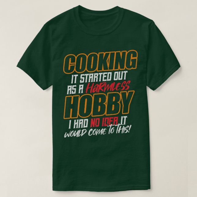Camiseta COZINHAR Começou como um hobby inofensivo (Frente do Design)